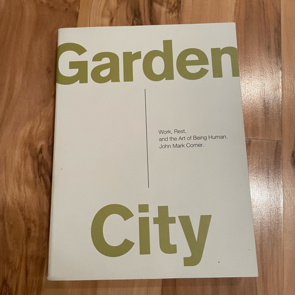 Garden City by John Mark Comer
